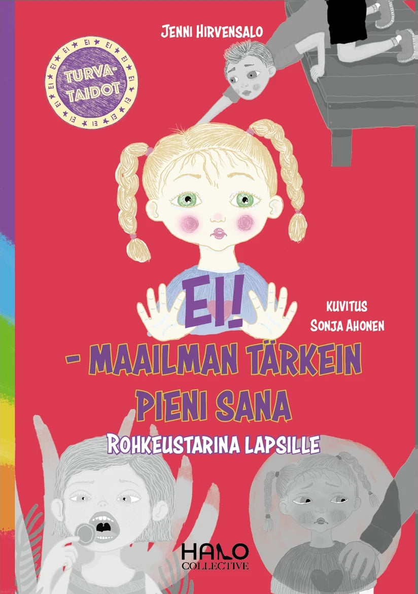 Kirjailija Jenni Hirvensalon kirjoittaman Ei!-Maailman tärkein pieni sana -turvataitokirjan etukansi, jossa Sonja Ahosen kuvituksia kirjan sivuilta.